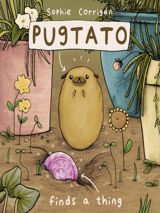 Title details for Pugtato Finds a Thing by Sophie Corrigan - Available